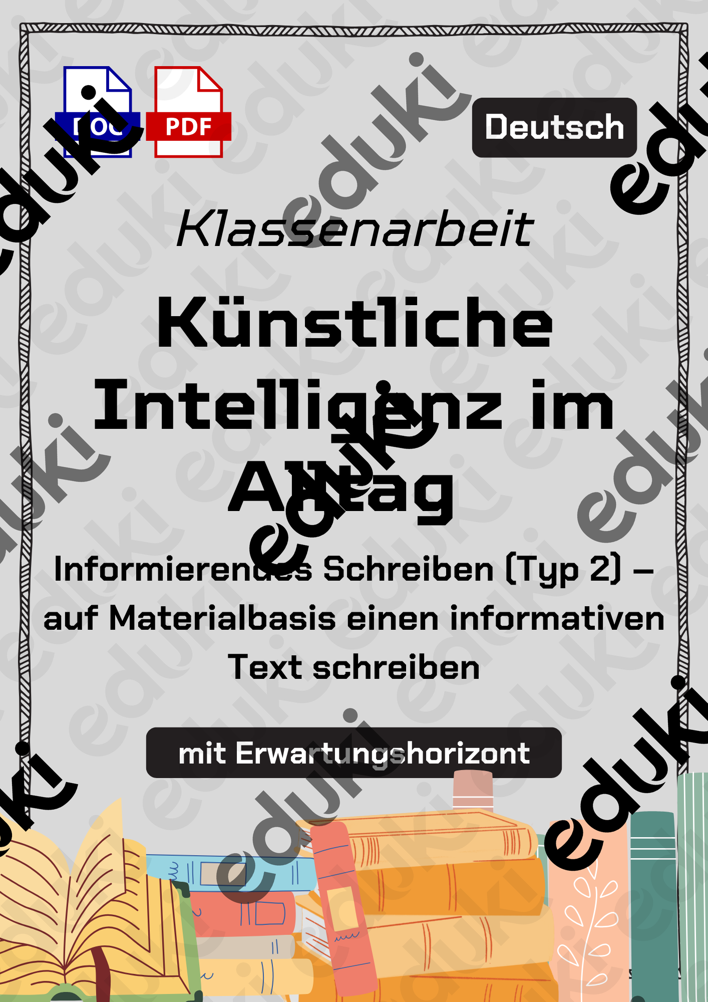 Klassenarbeit - Informierendes Schreiben - auf Materialbasis einen  informativen Text schreiben : Klassenarbeit zur Knstlichen Intelligenz im  Alltag  Unterrichtsmaterial in den Fchern Deutsch & Digitale Bildung