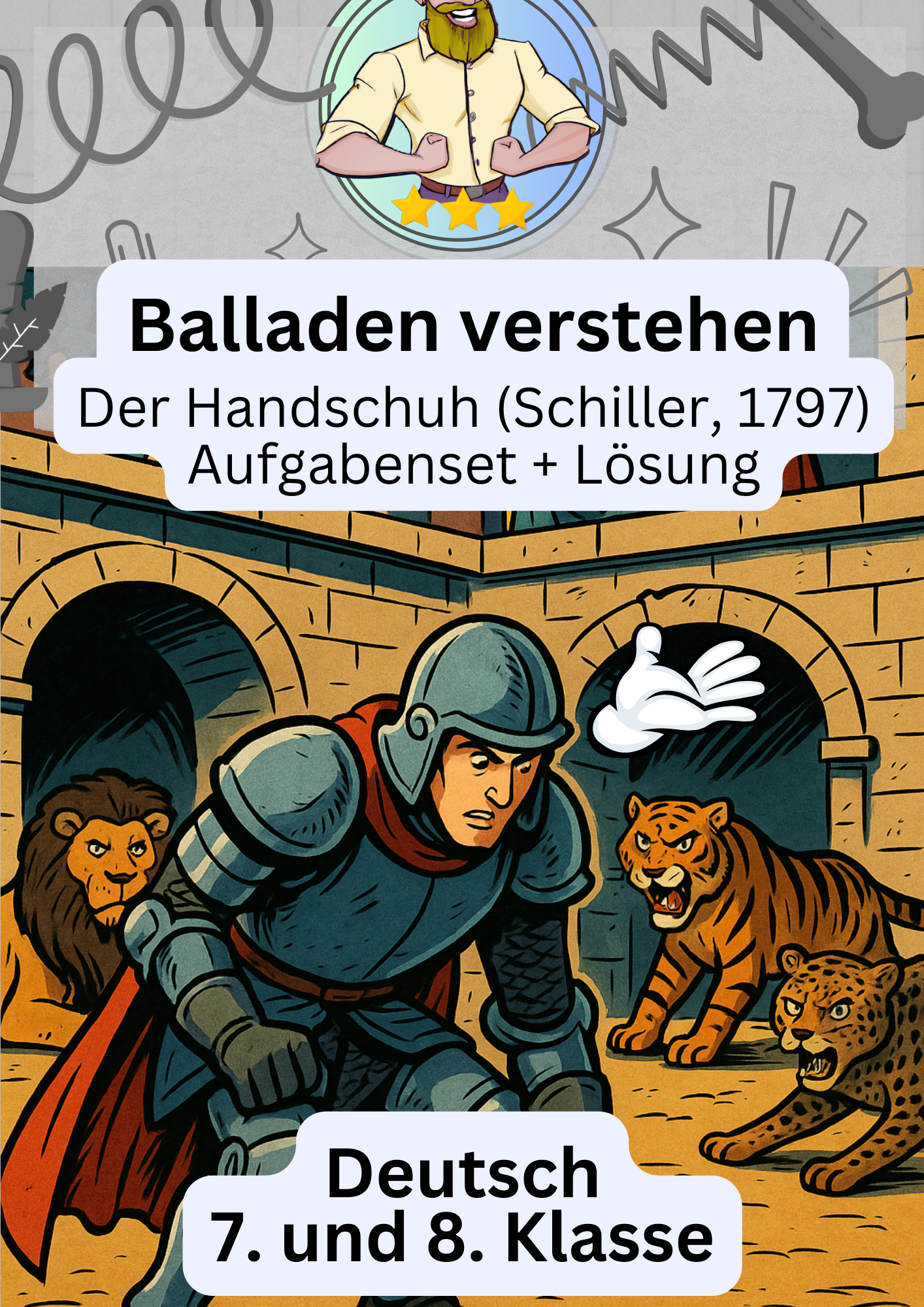Der Handschuh (Friedrich Schiller)  Balladen verstehen  Lesen, Verstehen  & Deuten | Glossar, Visualisierungen, Aufgaben & Lsungen (Deutsch 7./8.  Klasse)  Unterrichtsmaterial im Fach Deutsch